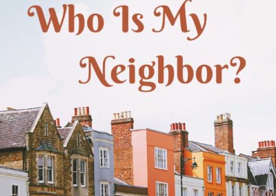 Who Is My Neighbor? | Derek Melleby | 06.28.2020