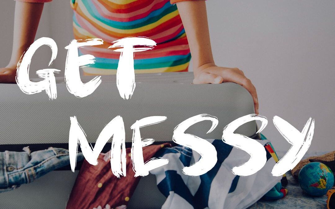 Get Messy – Week 3 | Pastor Jeremy and Sara Tuel | 08.21.2022