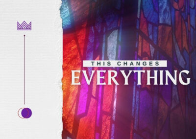 This Changes Everything | Pastor Karl Landis | 04.09.2023